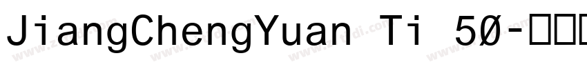JiangChengYuan Ti 50字体转换